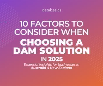 10 Factors for Choosing a DAM Solution in 2025